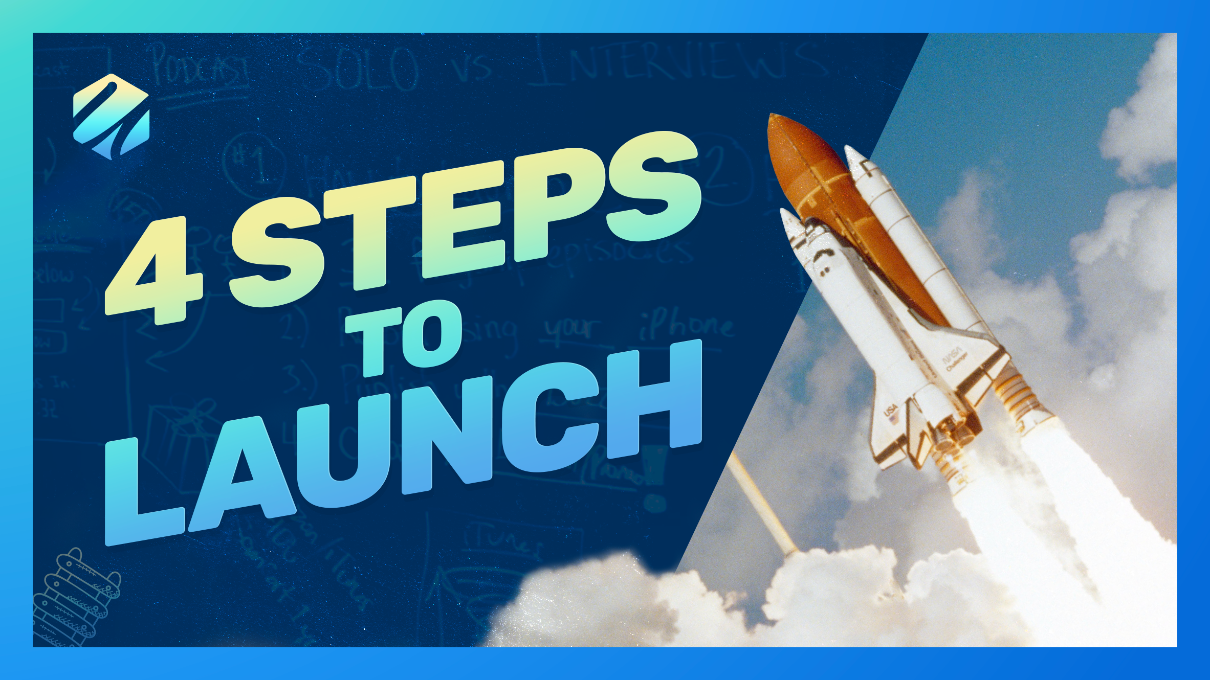 4 Steps to Launch